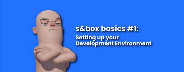 Beginner s&box Tutorials: Chapter 1 - Setting up your Development Environment